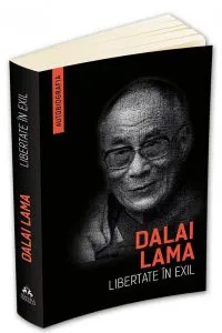 Libertate in exil de Dalai Lama