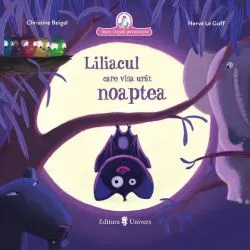 Liliacul care visa urât noaptea de Christine Beigel