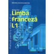 Limba franceza L1. Manual pentru clasa a 11-a de Mariana Pop