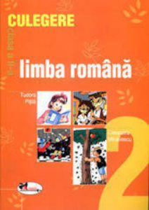 Limba romana. Culegere pentru clasa a II-a