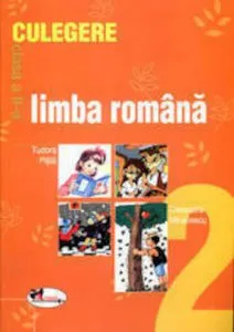 Limba romana. Culegere pentru clasa a II-a de Cleopatra Mihailescu