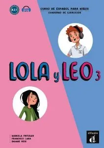 Lola y Leo 3. Cuaderno de ejercicios (A2.1)   audio MP3 de Daiane Reis