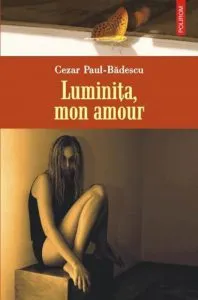 Luminita, mon amour de Cezar Paul-Badescu