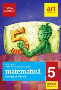 Matematică. Clasa a V-a. Semestrul al II-lea. Clubul Matematicienilor de Catalin Stanica