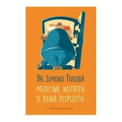 Medicina, nutritie si buna dispozitie de Simona Tivadar