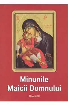 Minunile Maicii Domnului de Nicodim Mandita