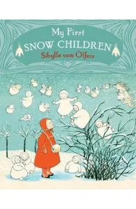 My First Snow Children de Sibylle von Olfers