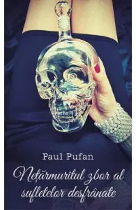 Netarmuritul zbor al sufletelor desfranate de Paul Pufan