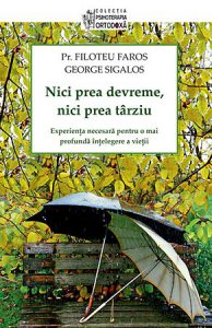 Nici prea devreme, nici prea tarziu. Experienta necesara pentru o mai profunda intelegere a vietii