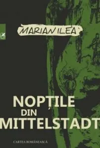 Noptile din Mittelstadt de Marian Ilea