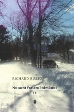 Nu sunt fraierul nimănui (Vol 2) de Richard Russo