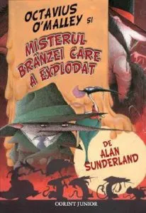 Octavius O'Malley si misterul branzei care a explodat de Alan Sunderland