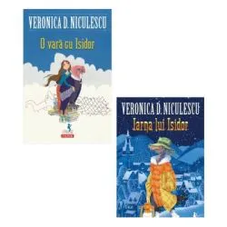Pachet format din 2 titluri O vara cu Isidor, Iarna lui Isidor de Veronica D. Niculescu