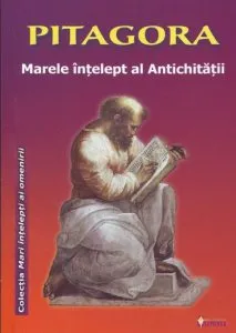 Pitagora. Marele intelept al Antichitatii