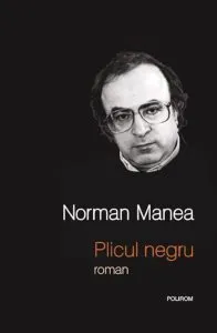Plicul negru (Editia 2010) de Norman Manea