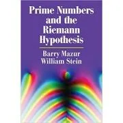 Prime Numbers and the Riemann Hypothesis de Barry Mazur