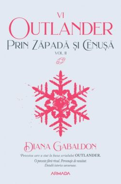 Prin zapada si cenusa Vol. 2 (Seria OUTLANDER, partea a VI-a)