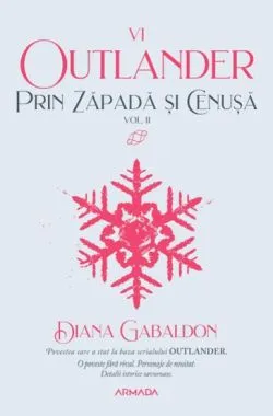 Prin zapada si cenusa Vol. 2 (Seria OUTLANDER, partea a VI-a) de Diana Gabaldon