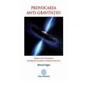 Provocarea anti-gravitatiei de Marcel Pages
