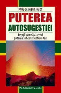 Puterea autosugestiei de Paul Clement Jagot