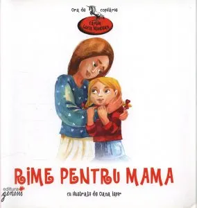 Rime pentru mama. Editia I de Lucia Muntean