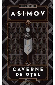 Robotii Vol.2: Cavernele de otel