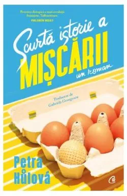 Scurtă istorie a Mișcării de Petra Hulova