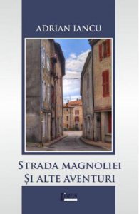 Strada Magnoliei si alte aventuri