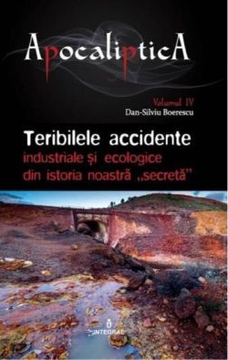 Teribilele accidente industriale și ecologice din istoria noastră „secretă” (Vol. 4)