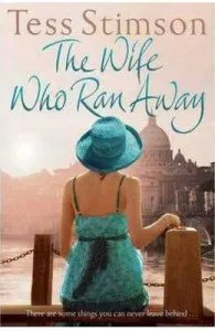 The Wife Who Ran Away de Tess Stimson