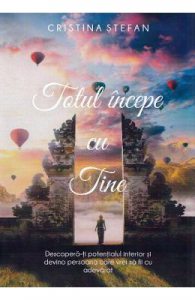 Totul incepe cu tine