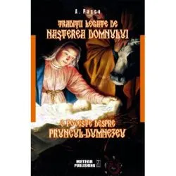 Traditii legate de Nasterea Domnului. O poveste despre pruncul Dumnezeu de A. Pascu