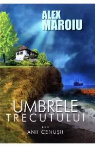 Umbrele trecutului de Alex Maroiu