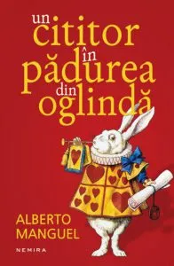 Un cititor in padurea din oglinda de Alberto Manguel