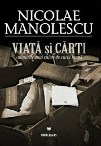 Viata si carti. Amintirile unui cititor de cursa lunga