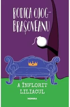 A inflorit liliacul de Rodica Ojog-brasoveanu