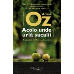 Acolo unde urla sacalii. Povestiri de Amos Oz