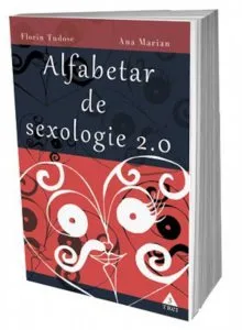 Alfabetar de sexologie 2.0 de Florin Tudose