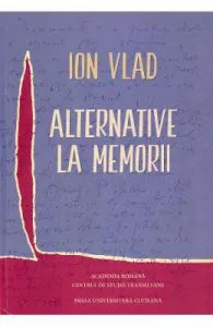 Alternative la memorii de Ion Vlad