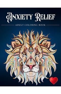Anxiety Relief Adult Coloring Book