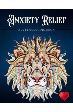 Anxiety Relief Adult Coloring Book de Adult Coloring Books