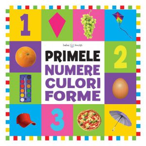 Bebe învață. Primele numere, culori, forme (format mare)