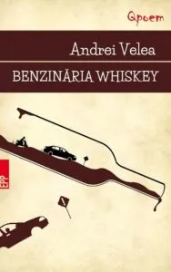 Benzinaria Whisky de Andrei Velea