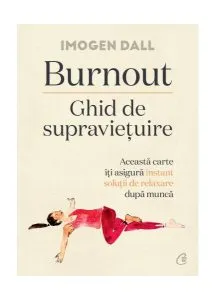 Burnout: Ghid de supraviețuire de Imogen Dall
