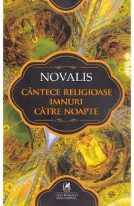 Cantece religioase. Imnuri catre noapte de Novalis
