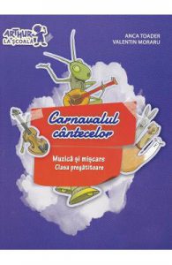 Carnavalul cantecelor. Muzica si miscare