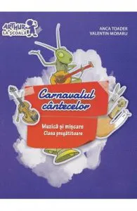 Carnavalul cantecelor. Muzica si miscare