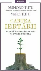 Cartea iertarii de Desmond Tutu