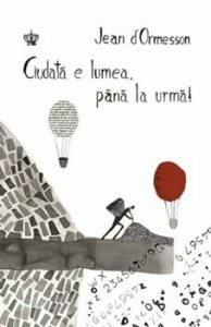 Ciudata e lumea, pana la urma!
