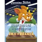 Ciudatul caz al hotului de coji de branza. Insula Soarecilor, volumul 9 de Geronimo Stilton